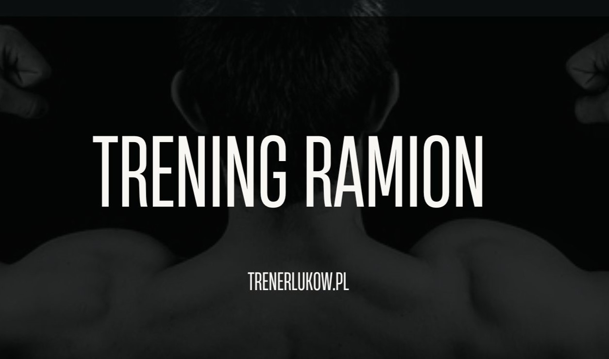 trening ramion w łukowie